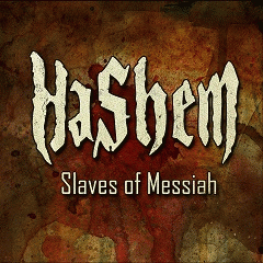 Hashem : Slaves of Messiah